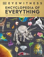 หนังสืออังกฤษใหม่ Eyewitness Encyclopedia of Everything : The Ultimate Guide to the World around You [Hardcover]