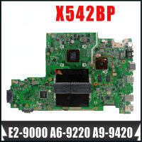 X542BP Motherboad สำหรับ Asus Vivobook X542BA X452BP X542B A580B เมนบอร์ดโน้ตบุ๊ก K580B พร้อม E2-9000 A6-9220 A9-9420มาเธอร์บอร์ดแล็ปท็อป CPU