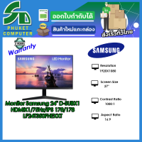 Samsung จอคอมพิวเตอร์ 	LF24T350FHEXXT	23.8/1920X1080 FULL HD/5MS/250CD/M2/D-SUBX1/HDMIX1/75Hz/IPS 178/178