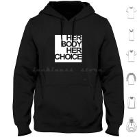 Her Body Her Choice Abortion Design Hoodies Long Sleeve Square Bold Arial Text Typography Type Abortion Pro Choice Pro