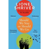 WoW !! หนังสือภาษาอังกฤษ Should We Stay or Should We Go by Shriver Lionel