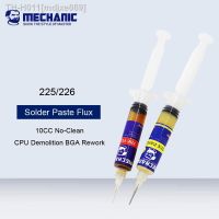 ✸■♞ MECHANIC 225 226 10CC No-Clean Solder Paste Flux Liquid/Paste For iPhone CPU Demolition Special BGA Rework Welding Oil Needle