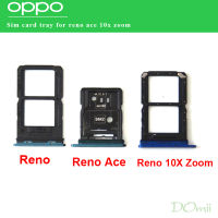 สำหรับ OPPO Reno Reno ACE Reno 10X ซูมไมโครซิมการ์ดถาดซิมการ์ดซ็อกเก็ต SD Card Reader ผู้ถือสล็อตอะไหล่