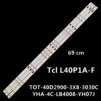 TCL L40P1A-F Light Bar TOT-40D2900-3X8-3030C YHA-4C-LB4008-YH07J 40S6000FS 69CM LVF400SS0T E50 V1 T8-40D2930-LPM14