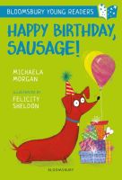 BLOOMSBURY YOUNG READERS:HAPPY BIRTHDAY,SAUSAGE! BY DKTODAY