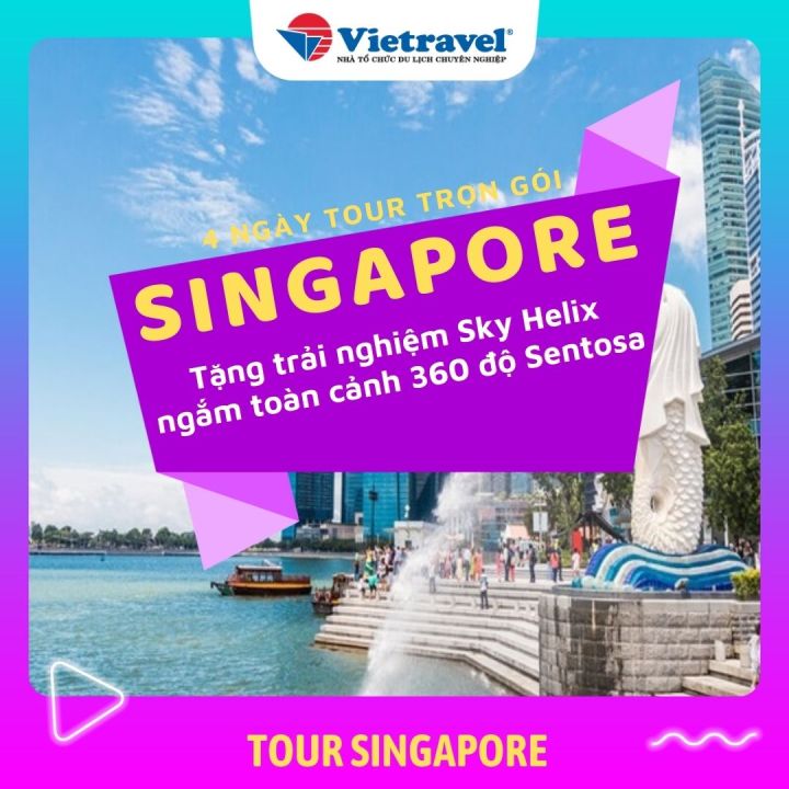 Tour du lịch Singapore 4N3Đ bay hàng không Singapore Airlines tham