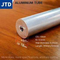 JTD aluminum pipe 6.25mm thick 18mm outer diameter 5.5mm inner 300 500mm long circular 6063 alloy