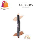 N272 NEE CARA นีคาร่า ไฮไลท์ บรอนซ์เซอร์ คอนทัวร์ สติก HIGHLIGHT &amp; CONTOUR STICK