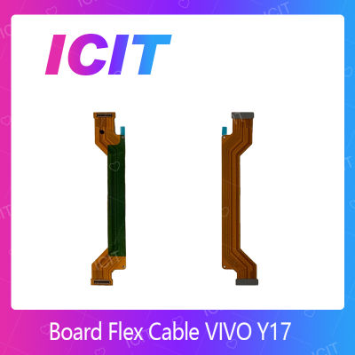 Flex Cable VIVO Y17 อะไหล่สายแพรต่อบอร์ด Board Flex Cable (ได้1ชิ้นค่ะ) สินค้าพร้อมส่ง คุณภาพดี อะไหล่มือถือ (ส่งจากไทย) ICIT 2020