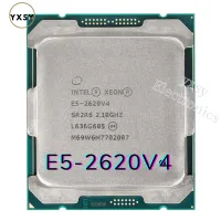 Intel Xeon E5 2620 V4 CPU 2.1GHz 8 คอร์ 20M LGA 2011-3 E5-2620V4 โปรเซสเซอร์ SR2R6