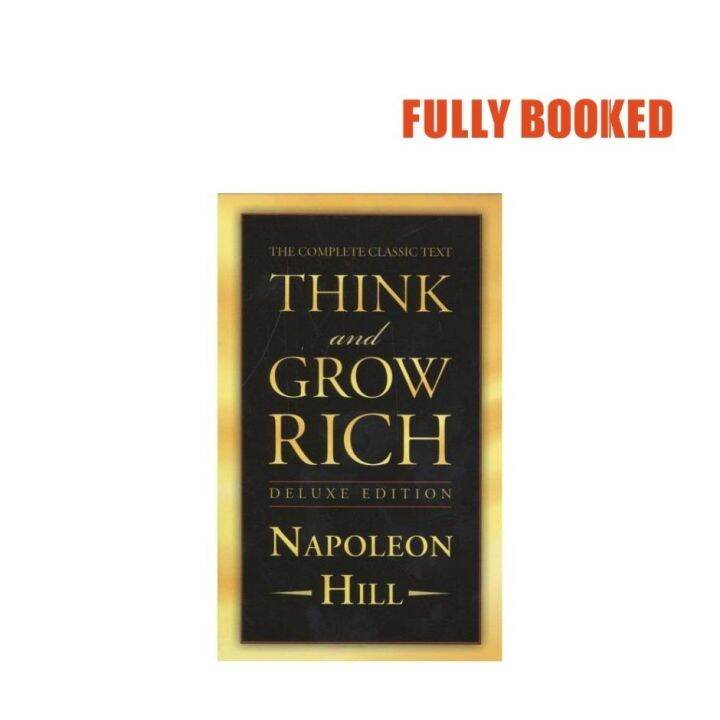 Think and Grow Rich Deluxe Edition: The Complete Classic Text ...