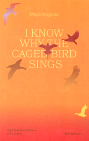 ฉันรู้ว่าไยนกในกรงจึงขับขาน I Know Why the Caged Bird Sings by Maya Angelou ไอริสา ชั้นศิริ แปล