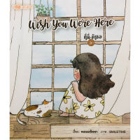 Wish You Were Here ที่นี่ (ไม่) มีเธอ