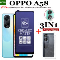 (3 In 1) OPPO กระจกนิรภัยสำหรับ A58ฟิล์มป้องกันฟิล์มเซรามิกเคลือบป้องกันแสงสีฟ้า + ฟิล์มคาร์บอนไฟเบอร์สำรอง + เลนส์กล้องถ่ายรูป