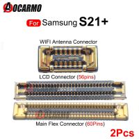 Hot K 2ชิ้นสำหรับ Samsung Galaxy S21พลัส S21 + 56/60พินเมนบอร์ดจอแอลซีดีปลั๊ก FPC เมนบอร์ดขั้วต่อเสาอากาศสัญญาณ WIFI งอ