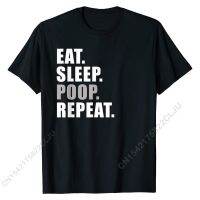 Eat Sleep Poop Repeat | Funny T-Shirt Cute Cal T Shirts Cotton Tops Shirts For Men Slim Fit