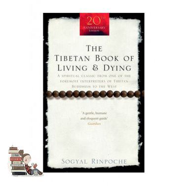 Right now ! TIBETAN BOOK OF LIVING AND DYING, THE