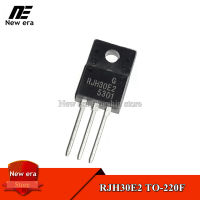 10Pcs RJH30E2 TO-220F RJP30E2 TO220F MOSFET พลาสม่าใหม่