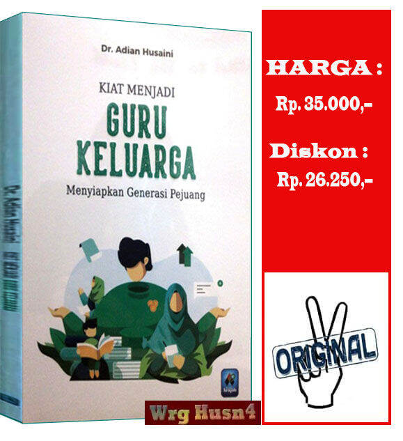 Buku Kiat Menjadi Guru Keluarga Menyiapkan Generasi Pejuang Lazada