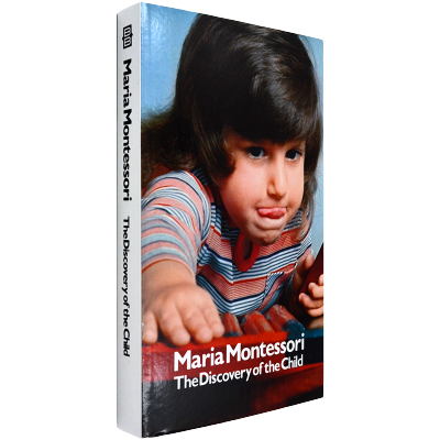 The discovery of the child Maria Montessori