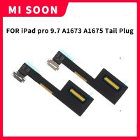 【CW】 For iPad pro 9.7 A1673 A1675 Tail Plug Small Board Charg Connector Flexible Ribbon USB Charging Dock Flat Cable