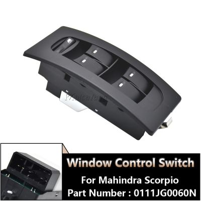 เครื่องยกหน้าต่างไฟฟ้าสวิทซ์ควบคุม MAHINDRA SCORPIO Gen/Gateway 1ST-2ND SC 0111JG0060N OEM