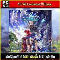 ?(PC GAME FOR YOU) YS Viii Lacrimosa Of Fana เล่นผ่าน flash drive ได้เลยทันที โดยไม่ต้องติดตั้ง เกมสมบูรณ์ 100%