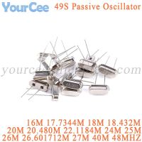 50PCS HC49S Quartz Crystal Resonator Passive Oscillator 16M 18M 18.432M 20M 20.480M 2.1184M 24M 25M 26M 26.601712M 27M 40M 48MHZ