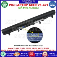 PIN LAPTOP ACER V5-471 (AL12A32) - 4 CELL dành cho Aspire V5-431, V5-471, V5-531, V5-551, V5-571, E1-432, E1-470, E1-472