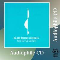 CD AUDIO แผ่นเทสทดสอบเครื่องเสียง Blue Mood Chesky Groovy &amp; Jazzy จากค่าย Chesky Records (CD-R Clone จากแผ่นต้นฉบับ) คุณภาพเสียงเยี่ยม !!