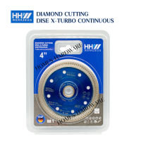 ใบตัดเพชร DIAMOND CUTTING  DISE X-TURBO CONTINUOUS ใบตัดเพชร 4นิ้ว HHW รุ่นใบตัดแบบต่อเนื่อง ใบตัดกระเบื้อง ใบตัดปูน ใบตัดแกรนิตโต้/หินอ่อน