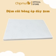 Đệm cũi bông ép CHIPMUNK dày 5cm