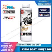 Nhớt xe máy 4t cao cấp IPONE 10.4 10W40 nhập khẩu PHÁP bán tổng hợp dành