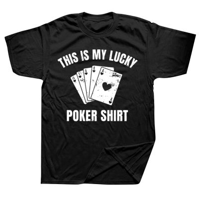 Poker Player Cards Game Luck T Shirts Graphic Cotton Streetwear Short Sleeve Birthday Gifts Summer Style T shirt Mens Clothing XS-6XL