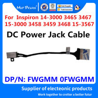 ใหม่0fwgmm fwgmm สำหรับ Inspiron 15-3000 3458 3459 3468 3465 3467 3567 P76G la. สายเคเบิล DC-IN สายไฟ DC Power Jack