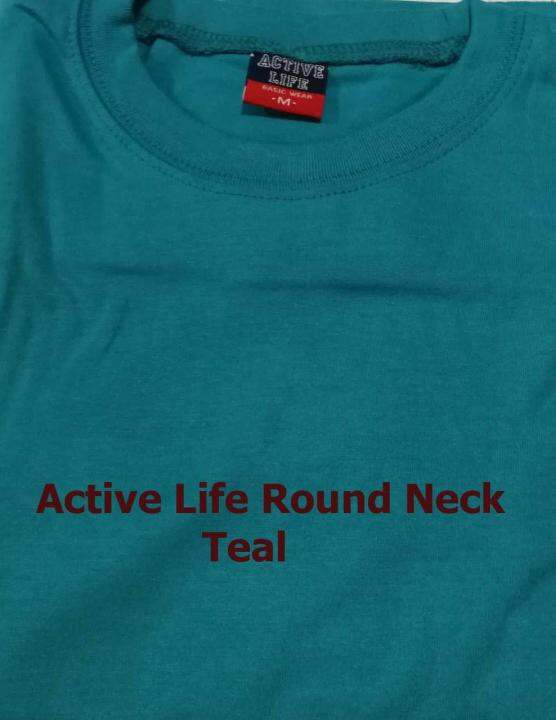 Active Life Round Neck Tshirts Teal Lazada PH