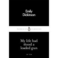 Woo Wow ! &amp;gt;&amp;gt;&amp;gt; My Life Had Stood a Loaded Gun By (author) Emily Dickinson Paperback Penguin Little Black Classics English