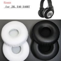 ที่ครอบหูอะไหล่ปลอกหมอนสำหรับ JBL E40 E40BT ชุดหูฟังแผ่นรองหูถ้วยอุปกรณ์เสริมอะไหล่ซ่อม