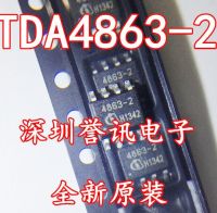 TDA4863-2 10ชิ้น/ล็อต SOP-8 4863-2 SOP8 TDA4863 TDA4863G TDA4863-2G 4863กรัม4863-2กรัมของแท้ใหม่