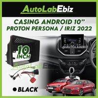 Proton Personairiz 2022 Android Player Casing 10 "นิ้ว (พร้อมซ็อกเก็ตโปรตอน)