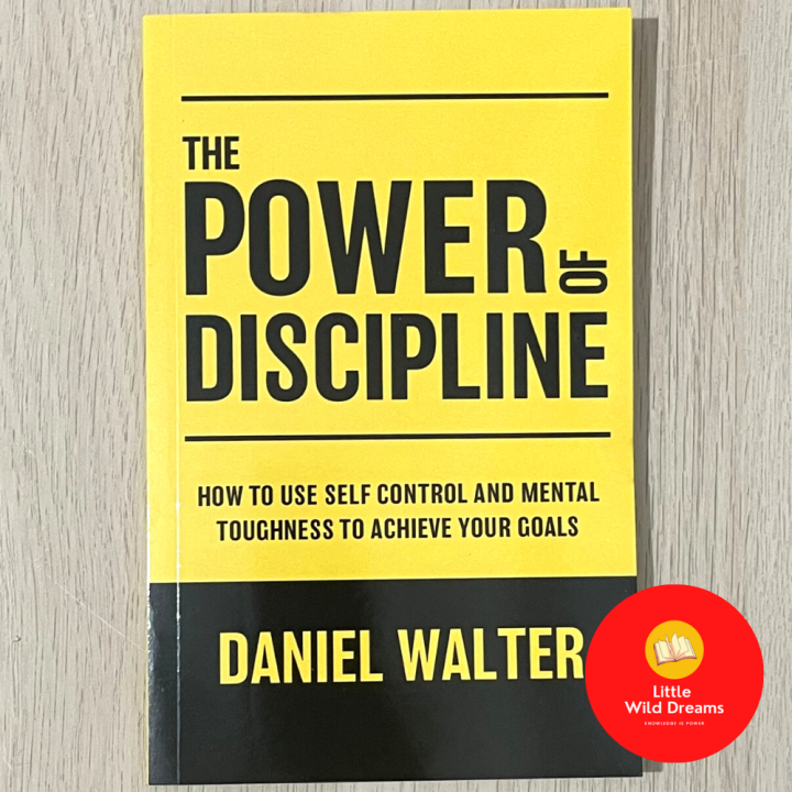 The Power of Discipline: How to Use Self Control and Mental Toughness ...