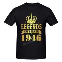 Legends Are Born In 1946 76 Years For 76Th Birthday Gift T-Shirt Harajuku Streetwear 100% Cotton Graphics Tshirt S Tee Top