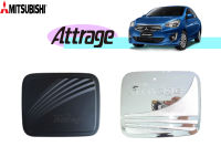 Mitsubishi Attrage ครอบฝาถังน้ำมัน ชุบโครเมี่ยม/ดำด้าน