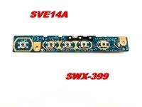 สวิตช์ทำงานบอร์ดปุ่มพาวเวอร์ W SWX-399 17ECP สำหรับ SVE14A35CXH SVE14A SVE14A16ECP