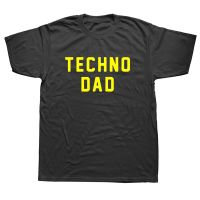 Funny Techno Dad Father Music Life T Shirts Graphic Cotton Grandpa Daddy Father Days Tshirt Gildan