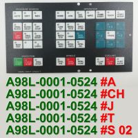 A98L 0001 0524 T A98L00010524 T Control Machine Operation Panel Keypad Membrane for FANUC CNC RepairFree shipping