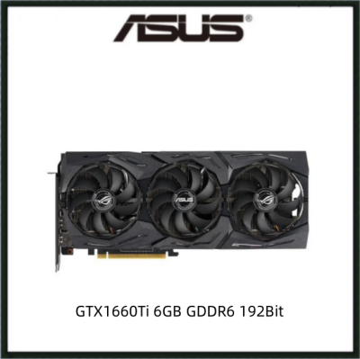 USED ASUS ROG STRIX GTX1660Ti 6GB GDDR6 192Bit GTX 1660 Ti Gaming Graphics Card GPU