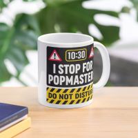 10.30 I stop for Popmaster - DO NOT DISTURB Coffee Mug Espresso Cup Personalized Mug