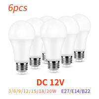 6ชิ้นล็อตหลอดไฟ LED DC 12V E27 E14 B22 20W 18W 15W 12W 9W 6W 3W โคมไฟ LED Light Spotlight แสงเย็นอบอุ่นสีขาวโคมไฟ