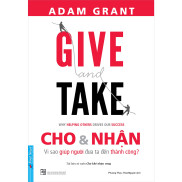Sách Give And Take - Cho & Nhận Tái Bản